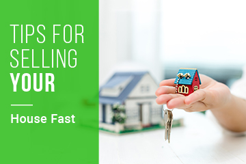 Tips for Selling Your House Fast