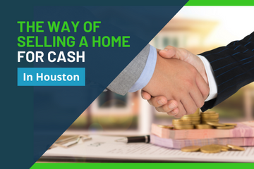 selling a home for cash in Houston