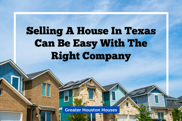 Selling A House In Texas Can Be Easy With The Right Company